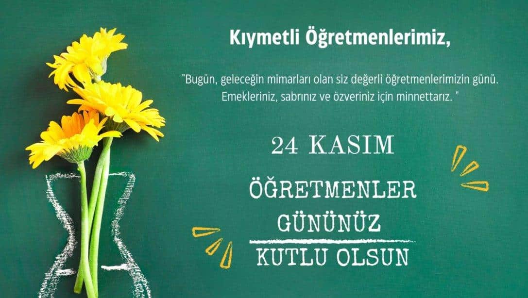 24 Kasım Öğretmenler Günü Kutlu Olsun